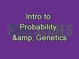 Intro to Probability & Genetics