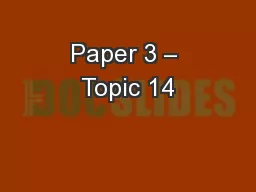 Paper 3 – Topic 14