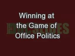 Winning at the Game of Office Politics