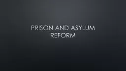 Prison and Asylum reform