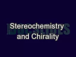 Stereochemistry and Chirality