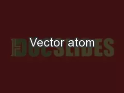 Vector atom