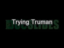 Trying Truman