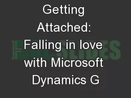 Getting Attached: Falling in love with Microsoft Dynamics G