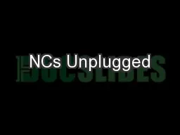 NCs Unplugged