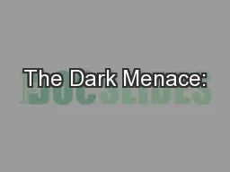 The Dark Menace: