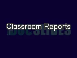 Classroom Reports