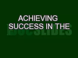ACHIEVING SUCCESS IN THE