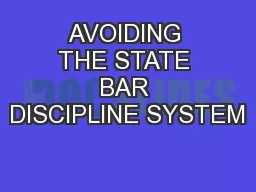 AVOIDING THE STATE BAR DISCIPLINE SYSTEM