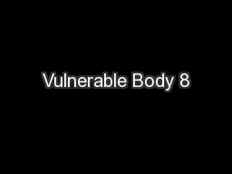 Vulnerable Body 8