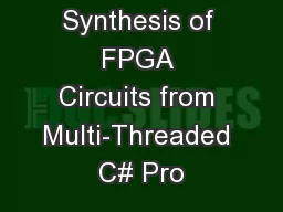 Kiwi: Synthesis of FPGA Circuits from Multi-Threaded C# Pro