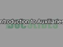 Introduction to Auxiliaries