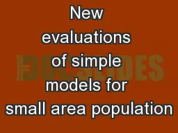 New evaluations of simple models for small area population