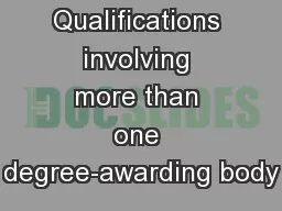 Qualifications involving more than one degree-awarding body
