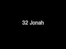 32 Jonah