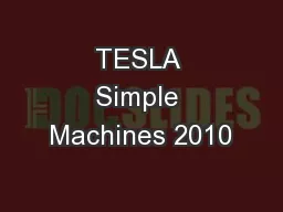 TESLA Simple Machines 2010