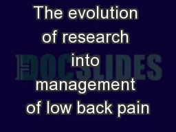 The evolution of research into management of low back pain
