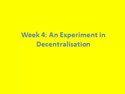 Week 4: An Experiment in Decentralisation