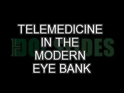 TELEMEDICINE IN THE MODERN EYE BANK