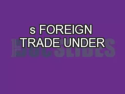 s FOREIGN TRADE UNDER
