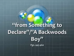 “from Something to Declare”/”A Backwoods Boy”