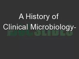 A History of Clinical Microbiology-