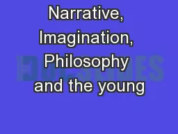 Narrative, Imagination, Philosophy and the young