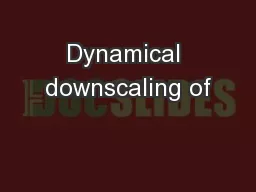 Dynamical downscaling of
