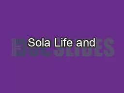Sola Life and