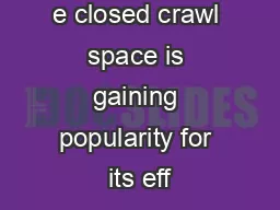 e closed crawl space is gaining popularity for its eff
