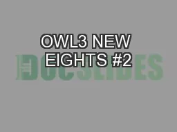 OWL3 NEW EIGHTS #2