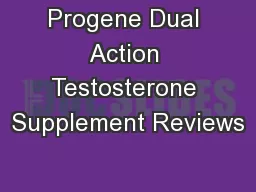 Progene Dual Action Testosterone Supplement Reviews