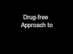 Drug-free Approach to