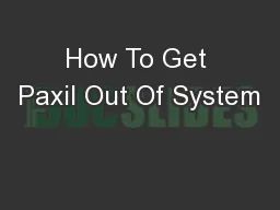 How To Get Paxil Out Of System