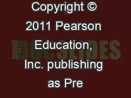 Copyright © 2011 Pearson Education, Inc. publishing as Pre