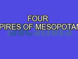 FOUR EMPIRES OF MESOPOTAMIA