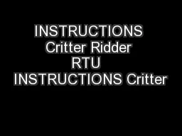 INSTRUCTIONS Critter Ridder RTU  INSTRUCTIONS Critter