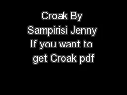 Croak By Sampirisi Jenny If you want to get Croak pdf