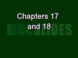 Chapters 17 and 18