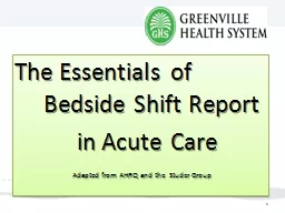 The Essentials of 	Bedside Shift Report