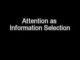 Attention as Information Selection