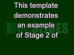 This template demonstrates an example of Stage 2 of