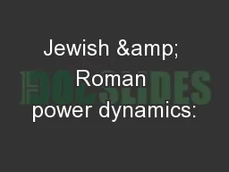 Jewish & Roman power dynamics:
