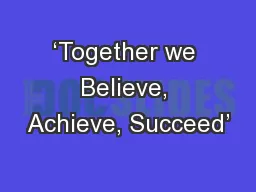 ‘Together we Believe, Achieve, Succeed’