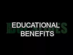 EDUCATIONAL  BENEFITS