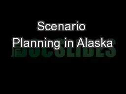 Scenario Planning in Alaska