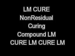 LM CURE NonResidual Curing Compound LM CURE LM CURE LM