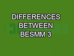 DIFFERENCES BETWEEN BESMM 3 & 4