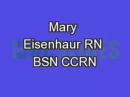 Mary Eisenhaur RN BSN CCRN