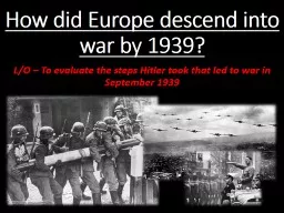 How did Europe descend into war by 1939?